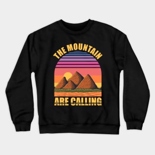 The Mountain Are Calling Crewneck Sweatshirt